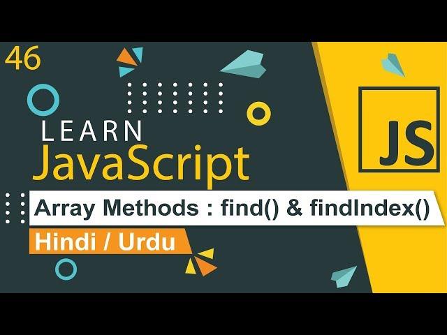 JavaScript Array find & findIndex Tutorial in Hindi / Urdu