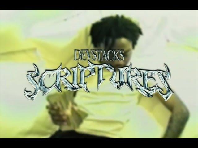 Devstacks - Scriptures (Official Video)