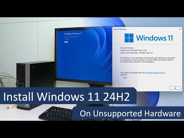 Install Windows 11 24H2 on Unsupported Hardware