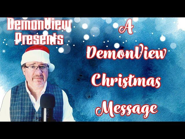 A Christmas Message from DemonView LLC to help you get through 2023!  Seriously, it's good advice!