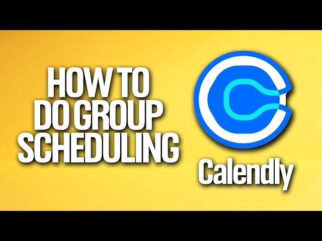 How To Do Group Scheduling In Calendly Tutorial