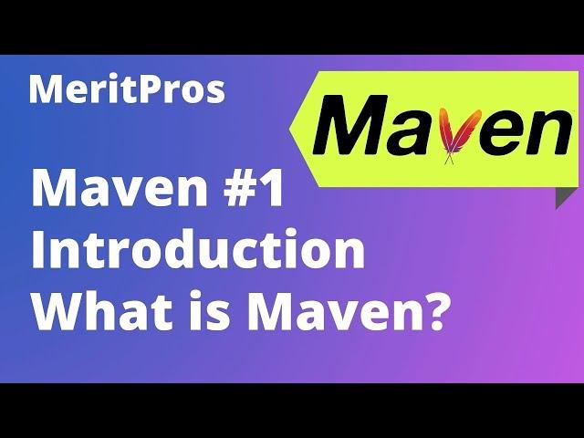 Introduction to Maven | What is Maven? | Maven Basics | Maven Tutorial for Beginners #1