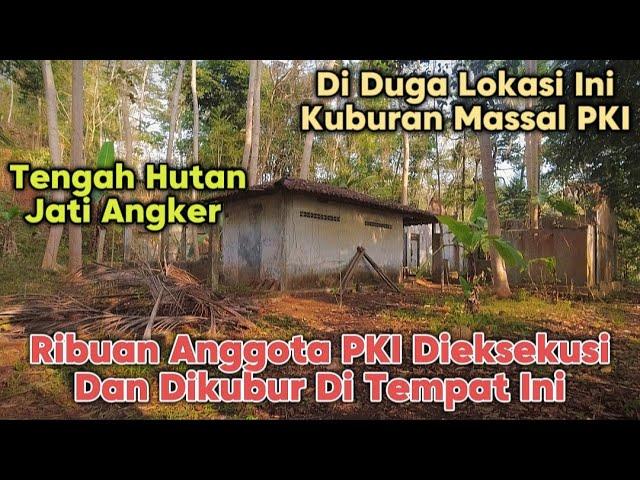 MERINDING ! MASUK KUBURAN MASSAL PKI DI TENGAH HUTAN JATI ANGKER