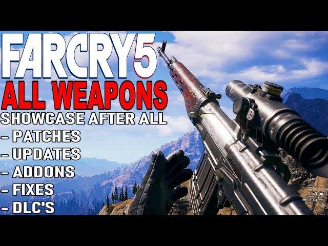 FAR CRY 5 [2019] - All Weapons Showcase After All Patches, Updates, Fixes, DLC's    100+ Weapons!