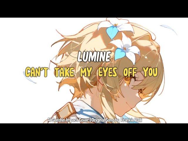 (AI Genshin Impact) Lumine / 蛍(hotaru) - Can't Take My Eyes Off You ( Acoustic ) | Frankie Valli