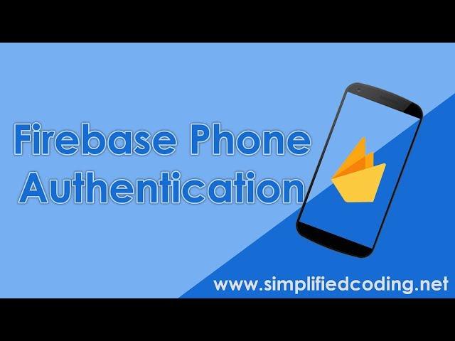 Firebase Phone Authentication Android Tutorial