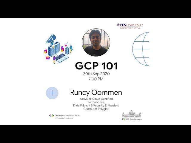 GCP 101 - A talk by Runcy Oommen