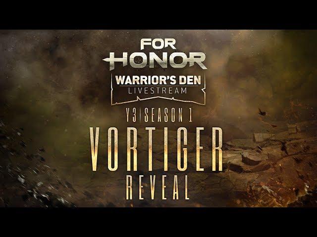 For Honor: VORTIGER Warrior’s Den Launch LIVESTREAM |Ubisoft