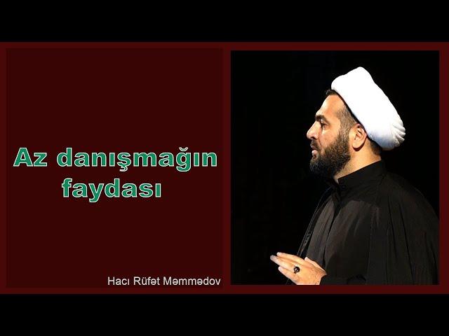 Az danışmağın faydası - Hacı Rüfət Məmmədov