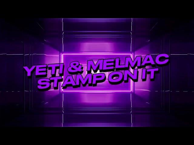 Yeti & Melmac - STAMP ON IT