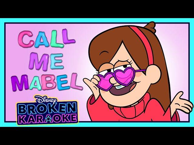 Call Me Maybe Mabel Gravity Falls  | Broken Karaoke | Disney Channel Animation