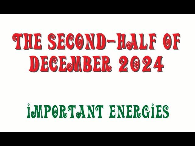 The Second-half of December 2024 -  A fiery epiphany is coming your way, DON'T MISS IT!!!!