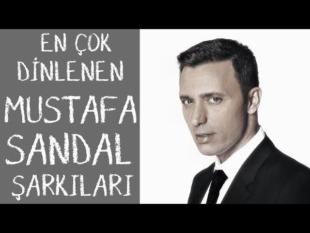 Mustafa Sandal'ın En Çok Dinlenen Şarkıları  - ŞAFAK KARAMAN