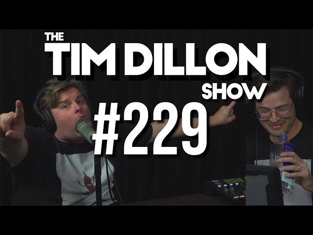 #229 - Blankets and Bug Chasers | The Tim Dillon Show