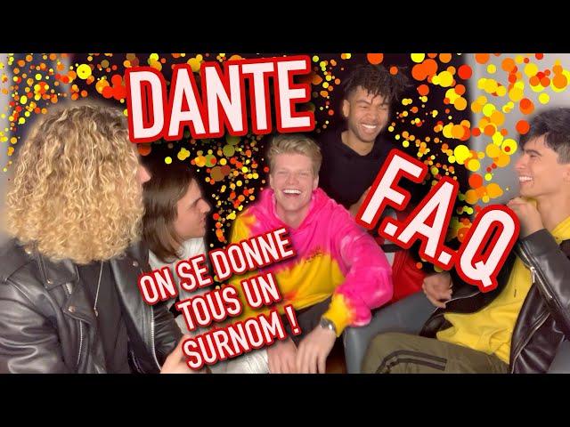 DANTE - On se donne tous un surnom ! - F.A.Q