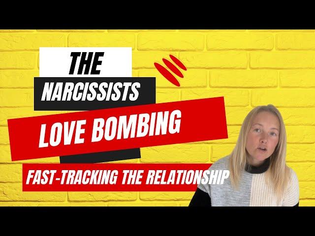 Tactics Narcissists Use To Love Bomb: Fast tracking the relationship