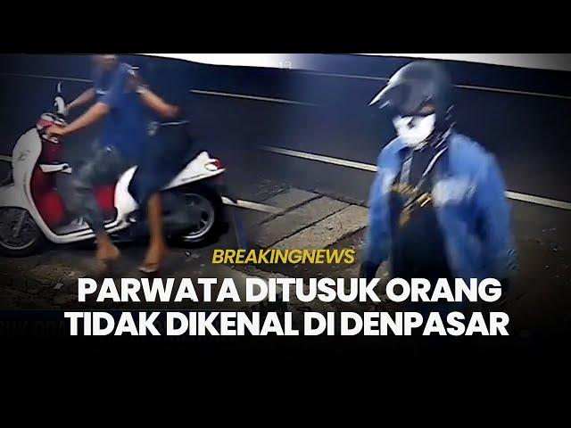 BREAKING NEWS: Parwata Ditusuk Orang Tidak Dikenal di Denpasar, Tewas Kehabisan Darah