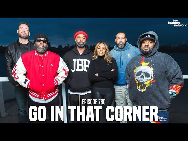 The Joe Budden Podcast Episode 780 | Go In That Corner