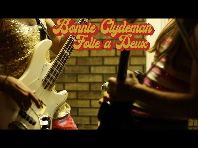 Bonnie Clydeman - "Folie a Deux"