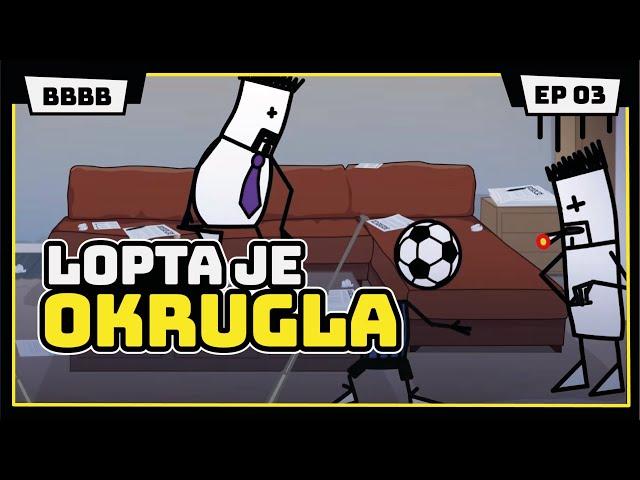 LOPTA JE OKRUGLA | Mamić dolazi u BiH | Animirana serija #BBBB | EP3