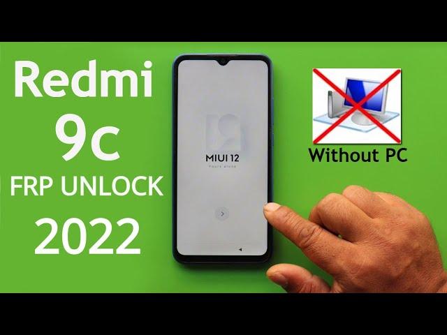 Redmi 9c MiUi 12 FRP Bypass/Unlock Google Account Lock Witout PC New Method 2022