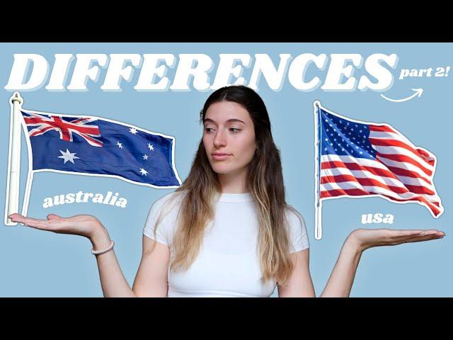 MORE differences between AUSTRALIA and the UNITED STATES - unconventional! (part 2)