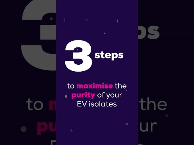 Maximise EV Purity with These 3 Tips