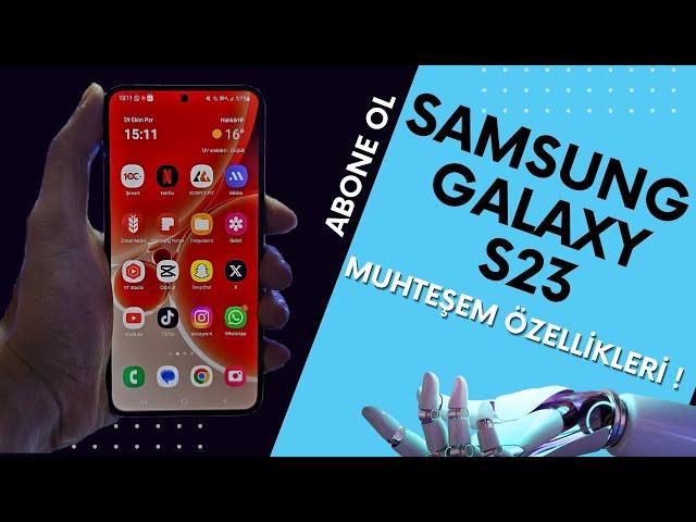 KÜÇÜK TELEFON İSTEYENLERE ! | SAMSUNG GALAXY S23 EN İYİ ÖZELLİKLER