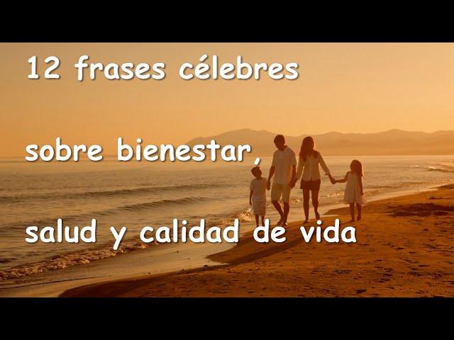 12 frases célebres sobre bienestar, salud y calidad de vida