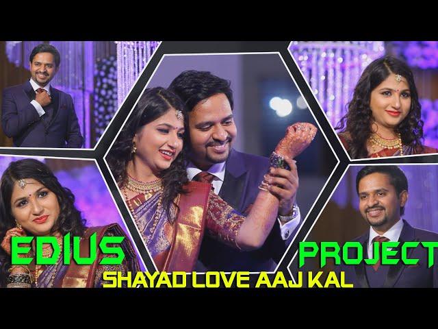 EDIUS 8/9/X/ Shayad Love Aaj Kal for edius project 2022 | edius new project | TOP EDIUS PROJECT