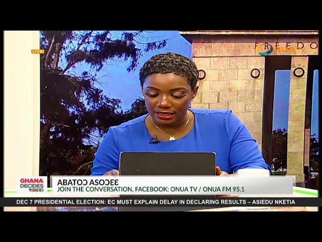 Onua Abatoɔ Asoeɛ: Ghana Decides 2024|| 08- 12- 2024