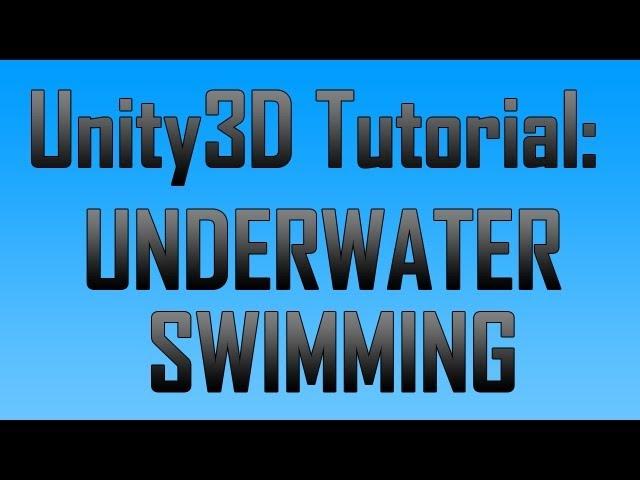 [Unity 4] Swimming under water (JavaScript)