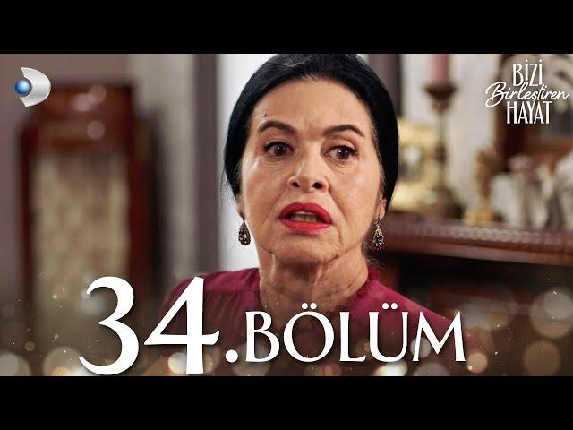 Bizi Birleştiren Hayat 34. Bölüm | Full Bölüm