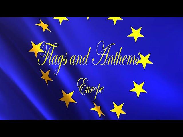 Flags and Anthems (Europe) Флаги и гимны (Европа)