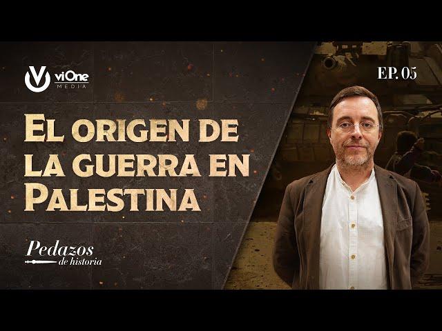 Historia de un conflicto: el nacimiento de Israel en Palestina