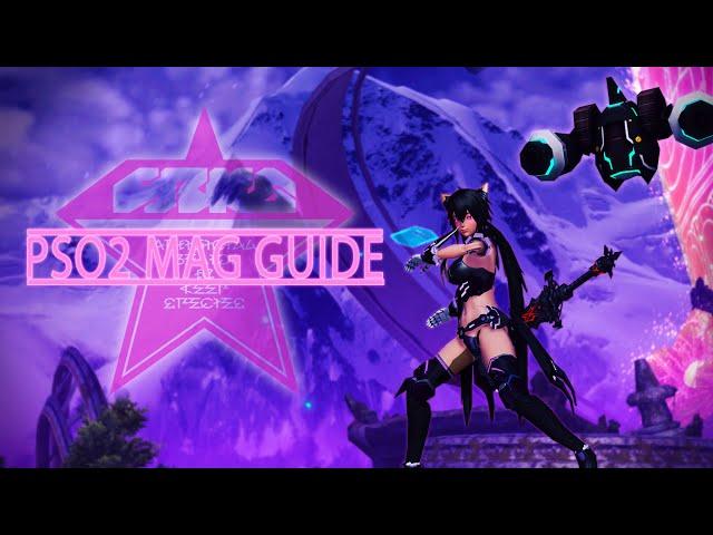 | PSO2 | Mag Guide 2020 | Everything You Need to Know About Mags! |