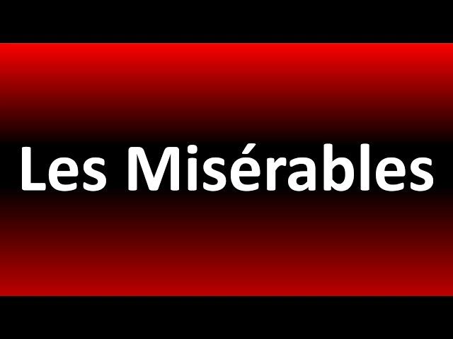 How to Pronounce Les Misérables?