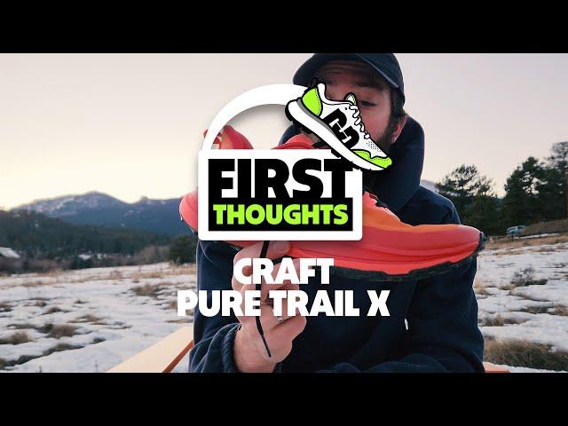 Craft Pure Trail X | First Thoughts