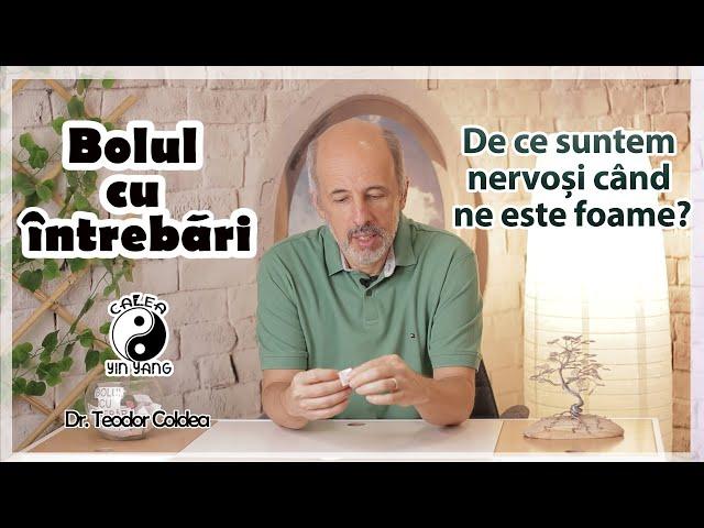 Bolul cu intrebari - Dr. Coldea-De ce suntem nervosi cand ne este foame?