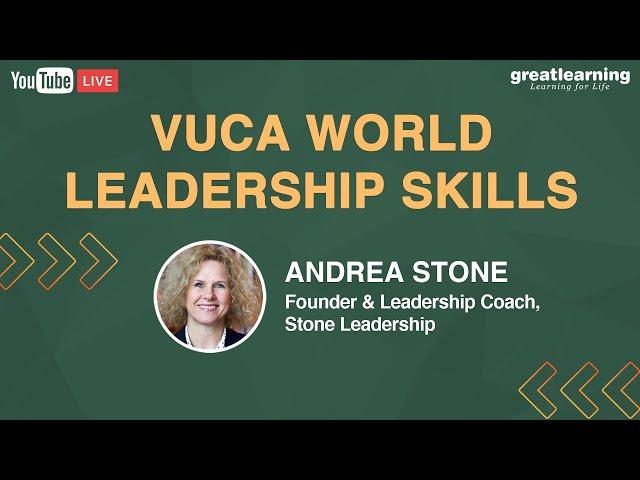 VUCA World – Leadership Skills | Leadership Skills Live Session | Great Learning