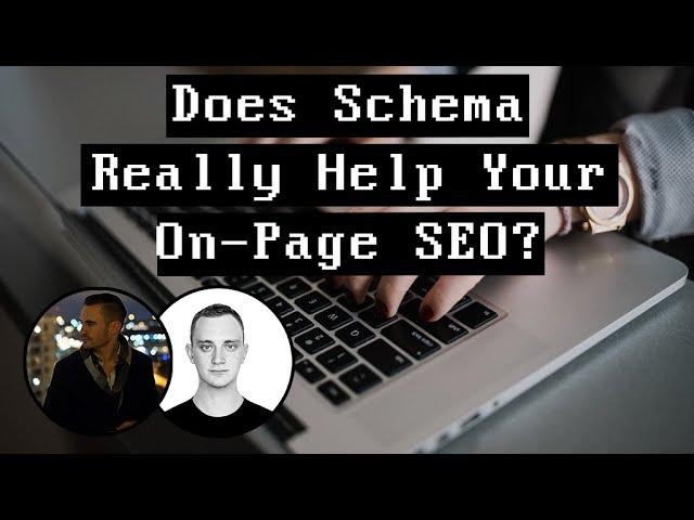 Does Schema Really Help Your On-Page SEO?