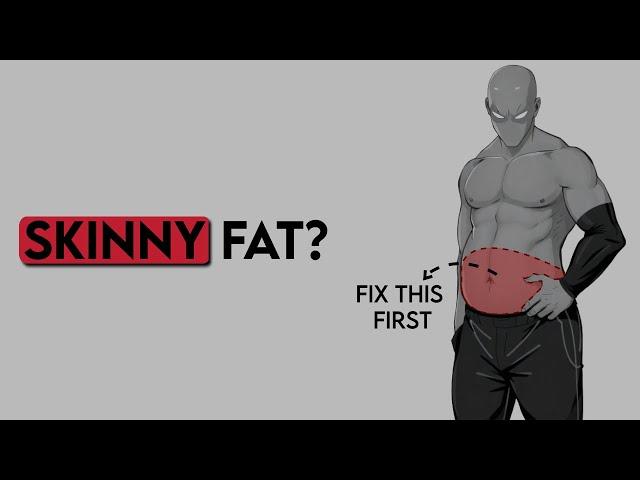Skinny fat? Here’s what you actually need to do