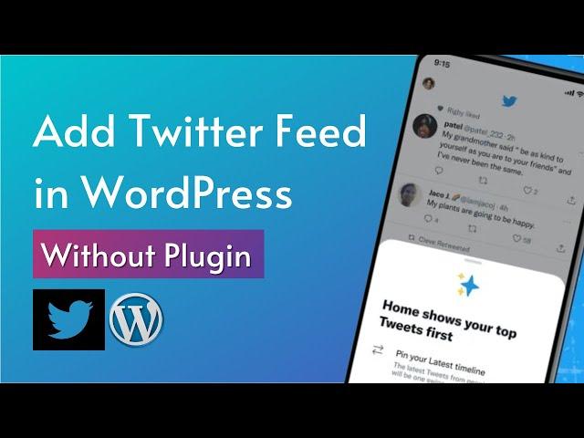 How to Add Twitter Feed in WordPress Website Without Plugin | WordPress Tutorial 2022