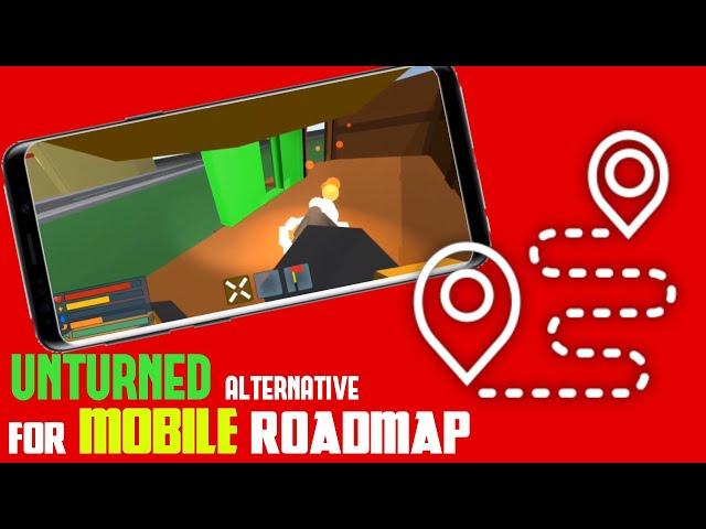 We made a ROADMAP for our UNTURNED MOBILE ALTERNATIVE