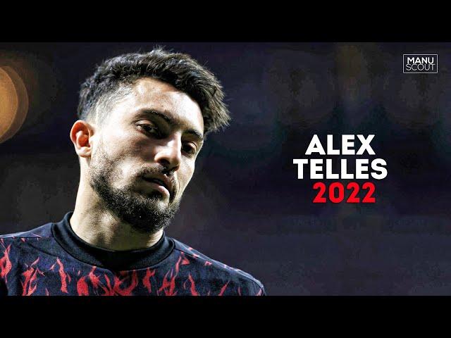 Alex Telles 2022 - Fast & Furious - Speed Tackles Skills & Goals