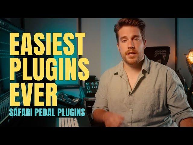 THE EASIEST PLUGINS EVER | Safari Pedals Plugin