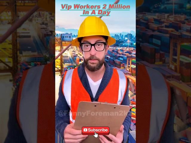 Vip Workers 2 Million In A Day#adamrose #funny #engineering #construction #smart #shots