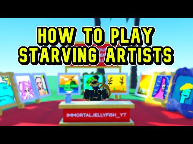 How To Start Playing Starving Artists (A Complete Guide) - Roblox