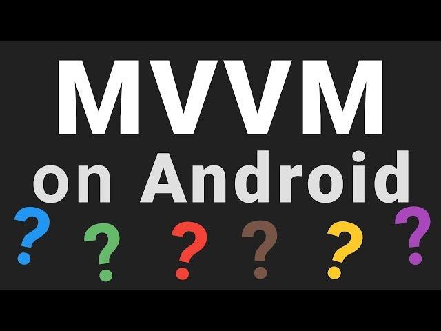 Introduction to MVVM on Android - Tutorial - Learn Android Architecture Patterns