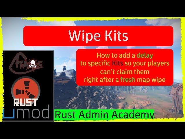 How To Delay Access to Kits After a Map Wipe Rust Admin Academy Plugin Tutorial
